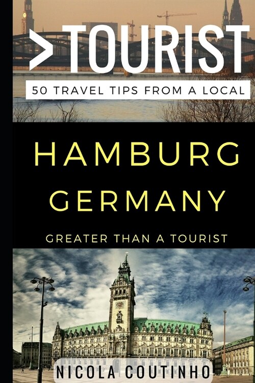 Greater Than a Tourist - Hamburg Germany: 50 Travel Tips from a Local (Paperback)