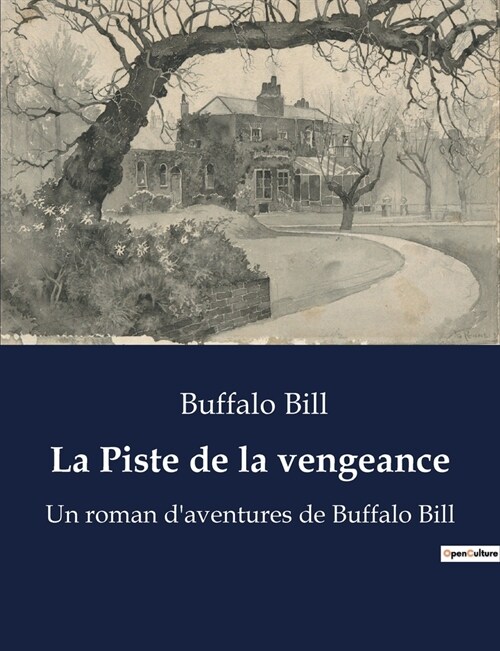 La Piste de la vengeance: Un roman daventures de Buffalo Bill (Paperback)