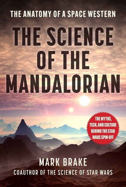 The Science of the Mandalorian: The Anatomy of a Space Western (Paperback)