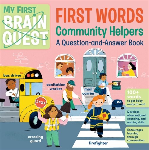 My First Brain Quest First Words: Community Helpers: A Question-And-Answer Book (Board Books)