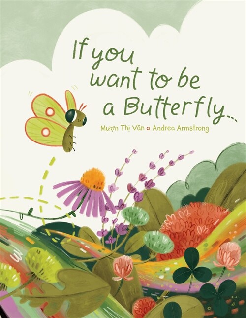 If You Want to Be a Butterfly (Hardcover)