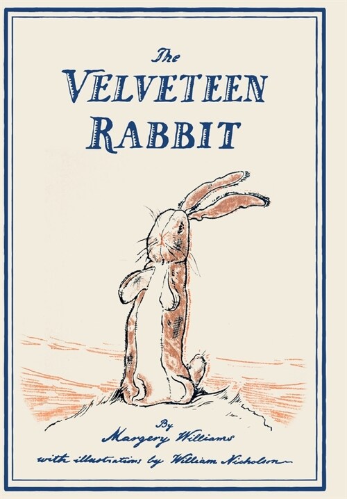 The Velveteen Rabbit: or, How Toys Become Real (Hardcover)