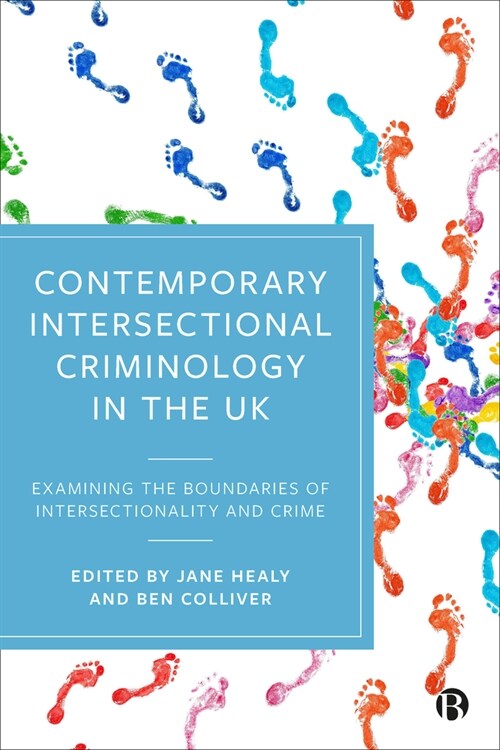Contemporary Intersectional Criminology in the UK : Examining the Boundaries of Intersectionality and Crime (Paperback)