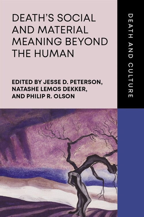 Death’s Social and Material Meaning beyond the Human (Hardcover)