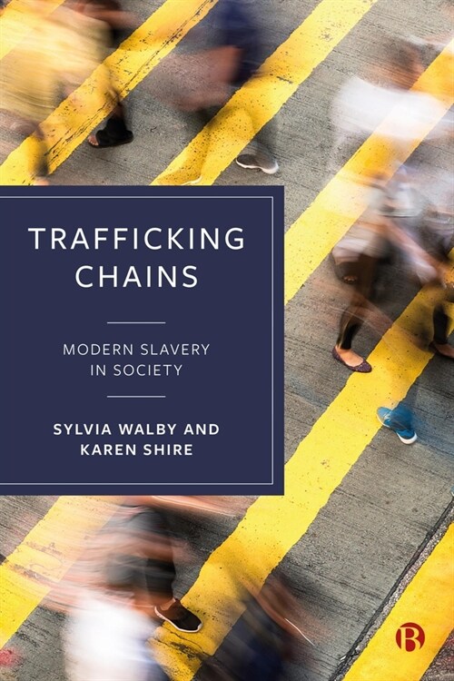 Trafficking Chains : Modern Slavery in Society (Paperback)