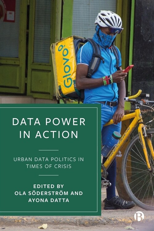 Data Power in Action : Urban Data Politics in Times of Crisis (Paperback)