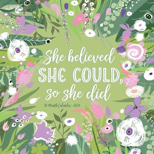 She Believed She Could, So She Did 2024 12 X 12 Wall Calendar (Wall)