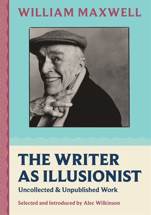 The Writer as Illusionist: Uncollected & Unpublished Work (Hardcover)