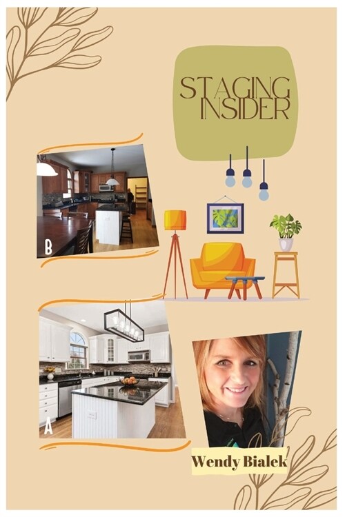 Staging Insider: Tips for selling and staging your home (Paperback)