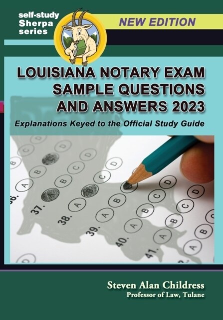 Louisiana Notary Exam Sample Questions and Answers 2023: Explanations Keyed to the Official Study Guide (Paperback)