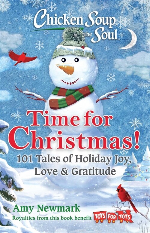 Chicken Soup for the Soul: Time for Christmas: 101 Tales of Holiday Joy, Love & Gratitude (Paperback)