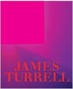 James Turrell: A Retrospective (Hardcover)
