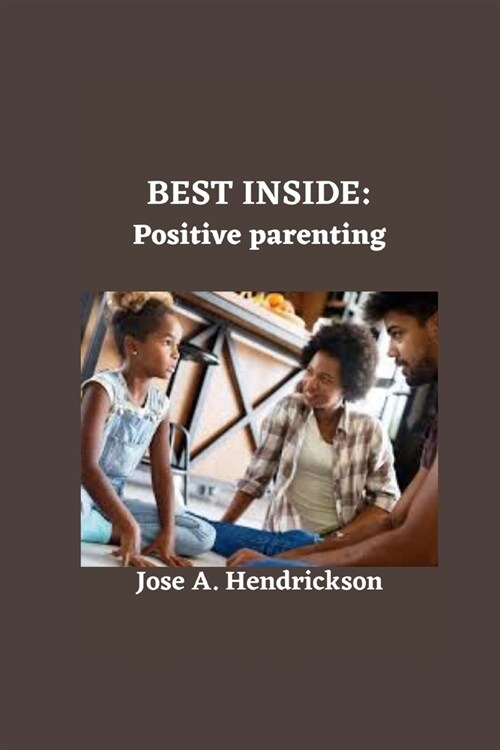 Best Inside: Positive parenting (Paperback)