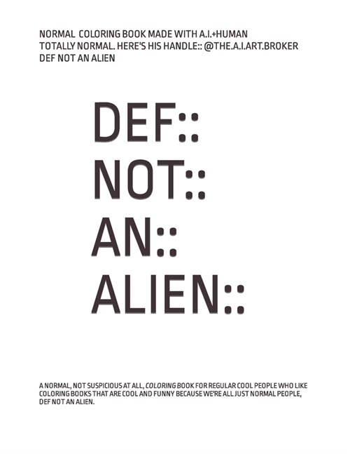 Def: Not: : An: : Alien: A Normal Coloring Book (Paperback)