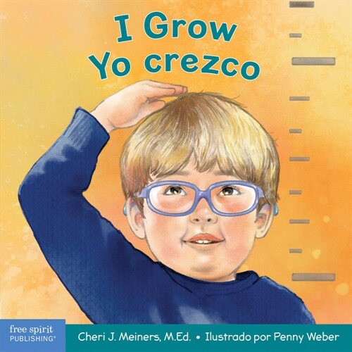 I Grow / Yo Crezco: A Book about Physical, Social, and Emotional Growth / Un Libro Sobre El Crecimiento F?ico, Social Y Emocional (Board Books)