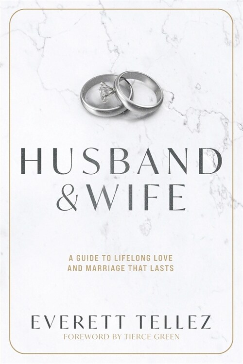 Husband & Wife: A Guide to Lifelong Love and Marriage That Lasts (Paperback)