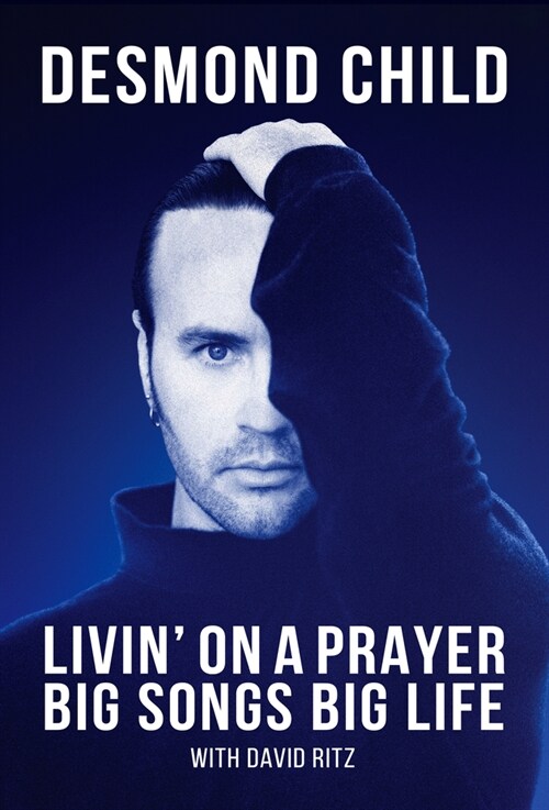 Livin on a Prayer: Big Songs Big Life (Hardcover)