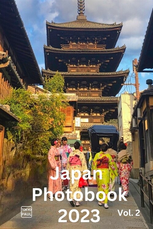 Japan Photobook 2023 Amazing & Stunning Pictures & Photos of Japan (by Tokyo Paul) II (Paperback)