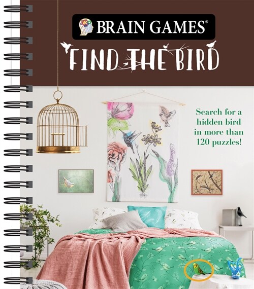 Brain Games - Find the Bird: Search for a Hidden Bird in More Than 120 Puzzles! (Spiral)