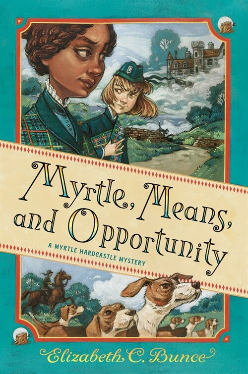 Myrtle, Means, and Opportunity (Myrtle Hardcastle Mystery 5) (Hardcover)