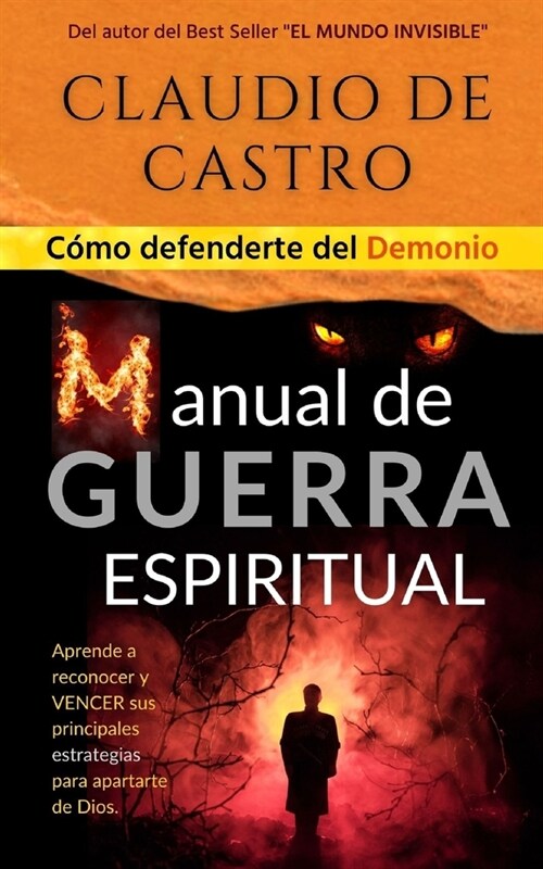 C?o Defenderte del Demonio: MANUAL DE GUERRA ESPIRITUAL / Aprende a reconocer y VENCER sus principales ESTRATEGIAS para apartarte de DIOS. (Paperback)