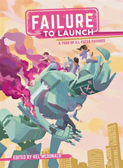 Failure to Launch: A Tour of Ill-Fated Futures (Paperback)