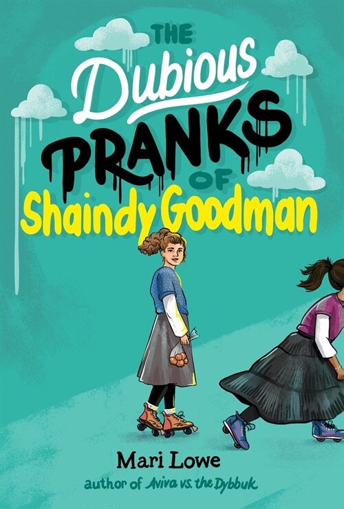 The Dubious Pranks of Shaindy Goodman (Hardcover)