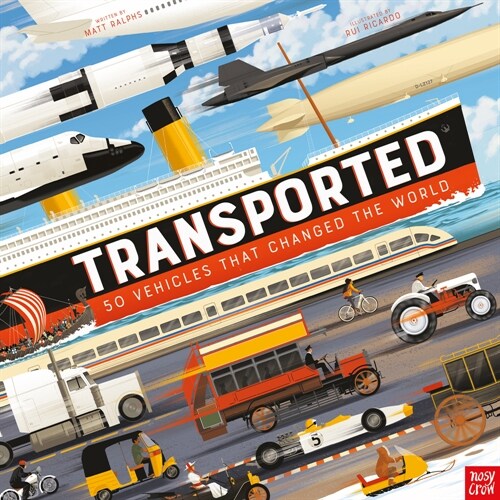 Transported: 50 Vehicles That Changed the World (Hardcover)