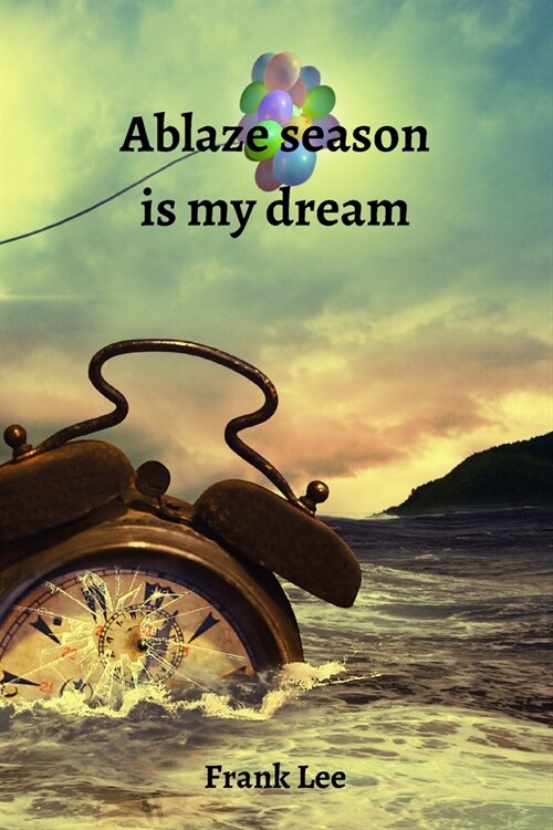 Ablaze season is my dream (Paperback)