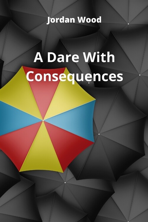 A Dare With Consequences (Paperback)