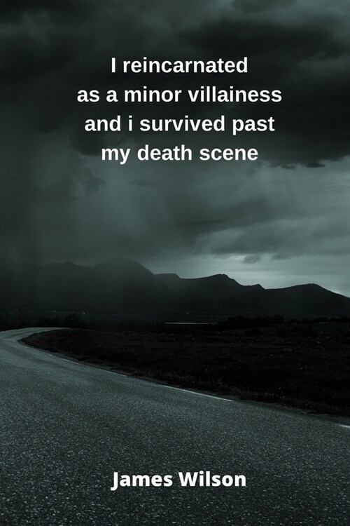 I reincarnated as a minor villainess and i survived past my death scene (Paperback)