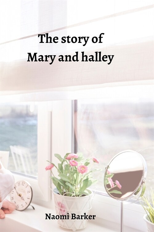 The story of Mary and halley (Paperback)