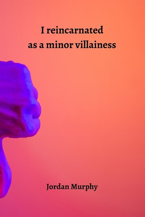 I reincarnated as a minor villainess (Paperback)