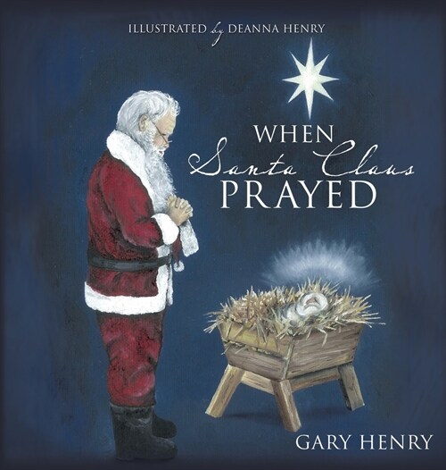 When Santa Claus Prayed (Hardcover)