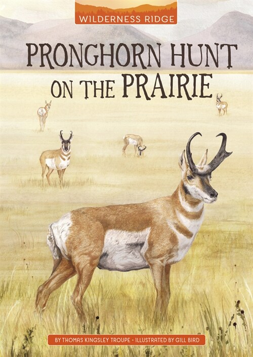 Pronghorn Hunt on the Prairie (Paperback)