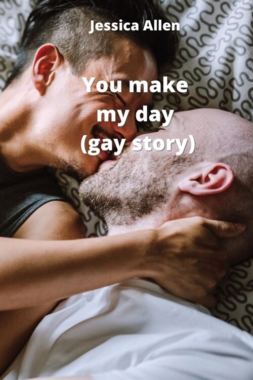 You make my day (gay story) (Paperback)