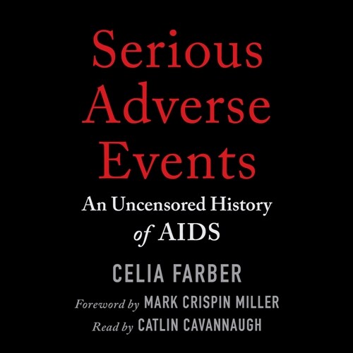 Serious Adverse Events: An Uncensored History of AIDS (MP3 CD)