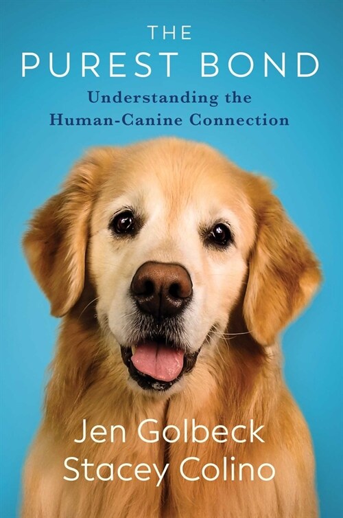 The Purest Bond: Understanding the Human-Canine Connection (Hardcover)