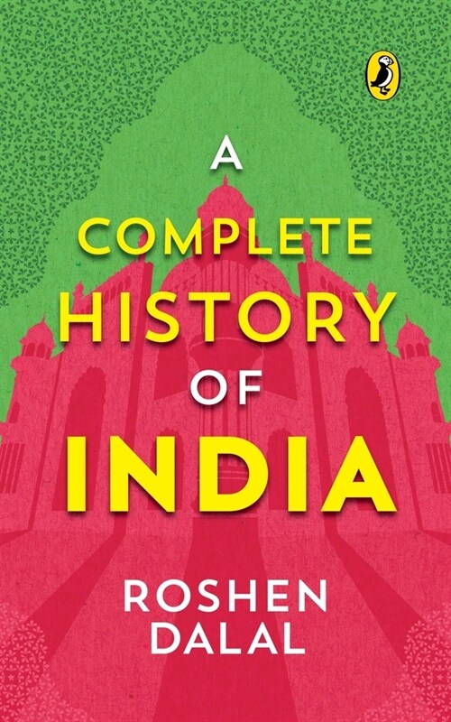 A Complete History of India, One Stop Introduction to Indian History for Children: From Harappa Civilization to the Narendra Modi Government (Paperback)