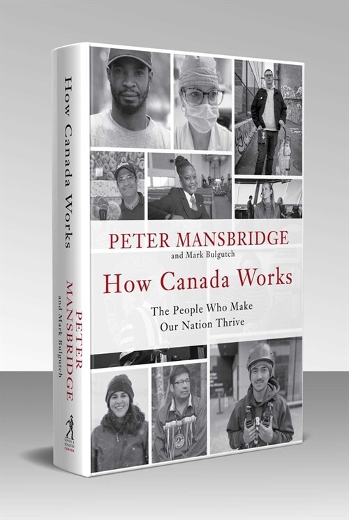 How Canada Works: The People Who Make Our Nation Thrive (Hardcover)