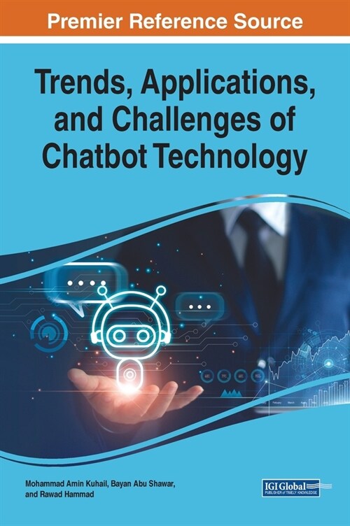 Trends, Applications, and Challenges of Chatbot Technology (Hardcover)