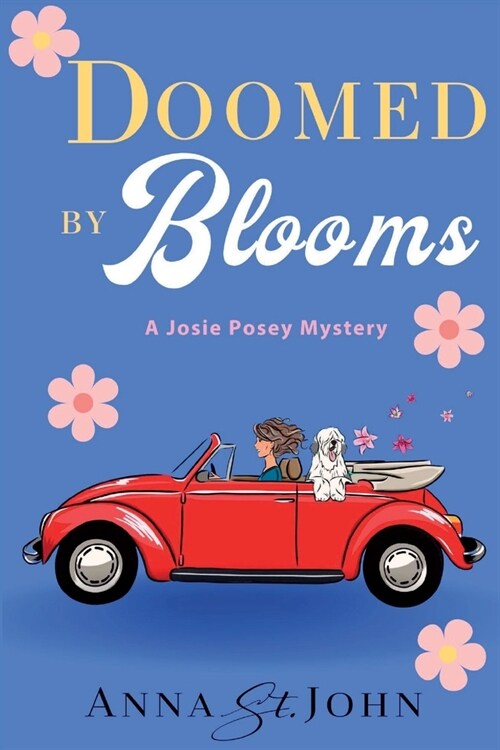 Doomed by Blooms: A Josie Posey Mystery (Paperback)