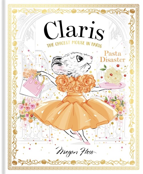 Claris: Pasta Disaster: Claris: The Chicest Mouse in Paris (Hardcover)