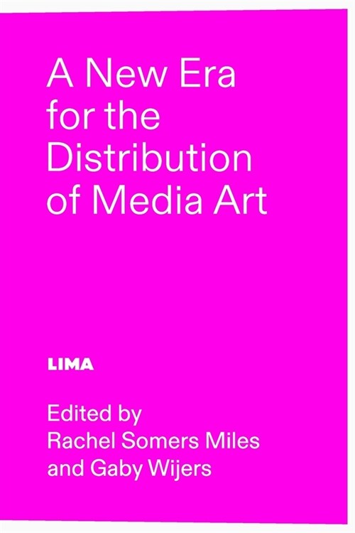 A New Era for the Distribution of Media Art (Paperback)