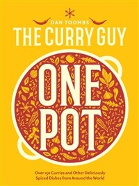 Curry Guy One Pot : Over 150 Curries and Other Deliciously Spiced Dishes from Around the World (Hardcover)