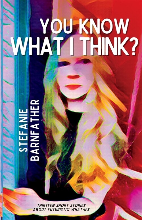 You Know What I Think? (Paperback)