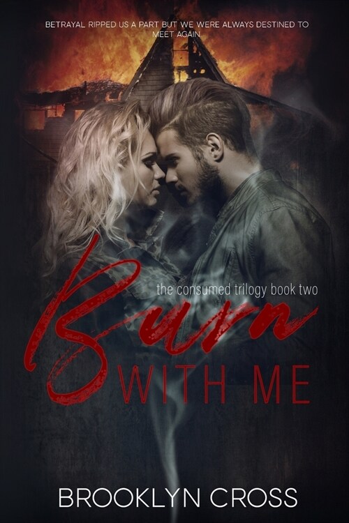 Burn With Me (Paperback)