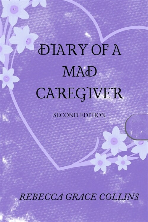 Diary of a Mad Caregiver (Paperback, 2)