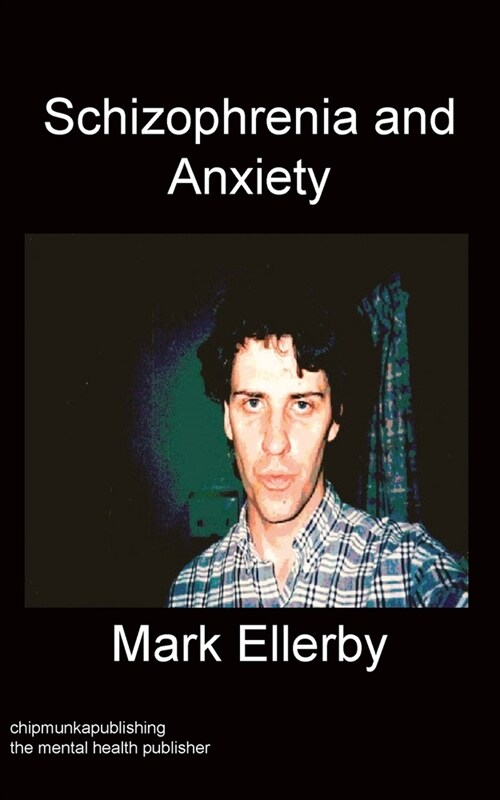 Schizophrenia And Anxiety (Paperback)