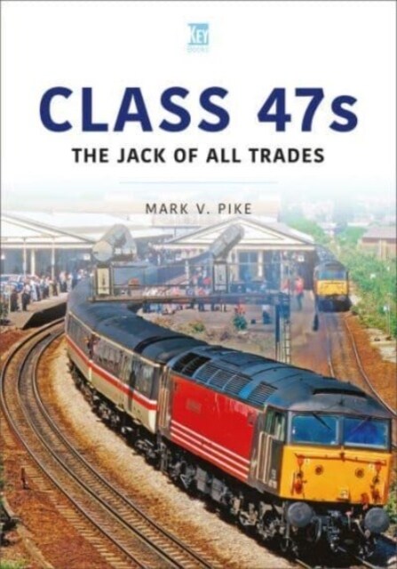 Class 47s : The Jack of All Trades (Paperback)